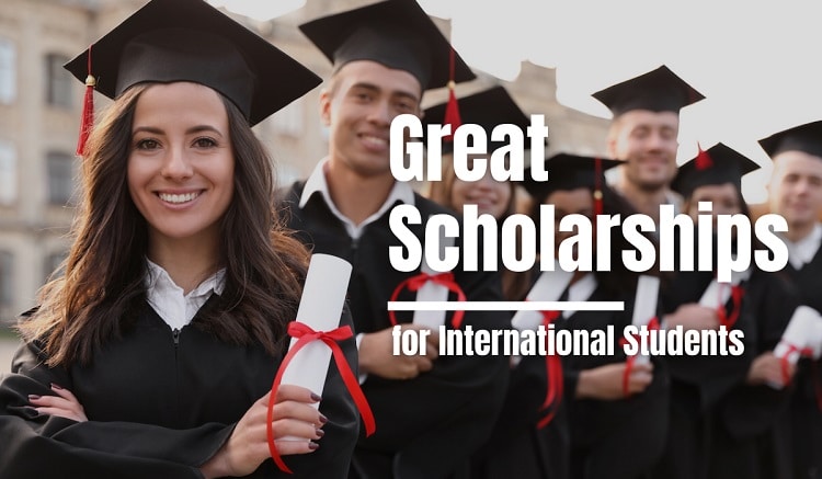 Great Scholarships for International Students